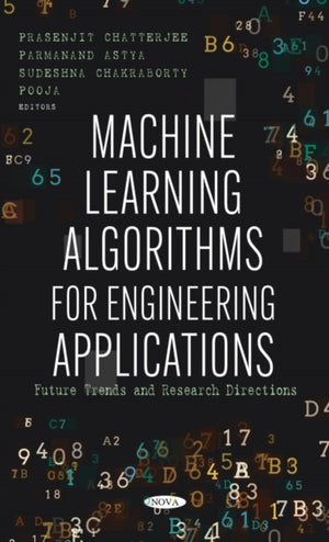 Machine Learning Algorithms for Engineering Applications