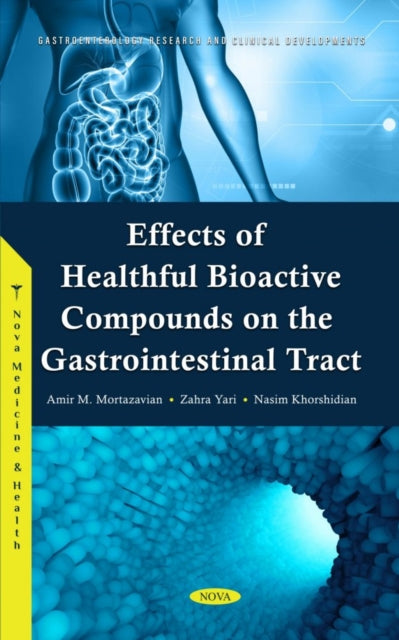 Book cover of: Effects of Healthful Bioactive Compounds on the Gastrointestinal Tract. By: Amir M. Mortazavian
