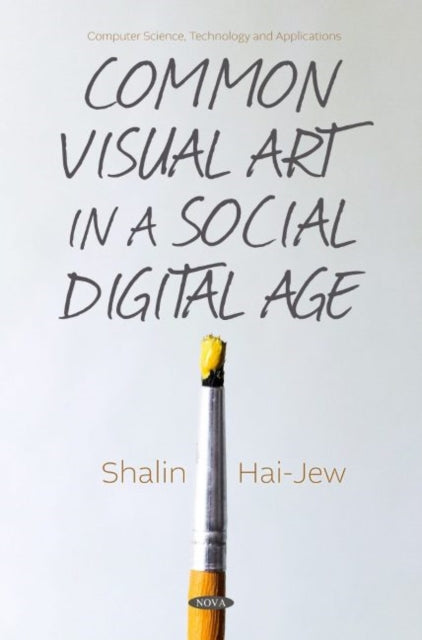 Book cover of: Common Visual Art in a Social Digital Age. By: Shalin Hai-Jew