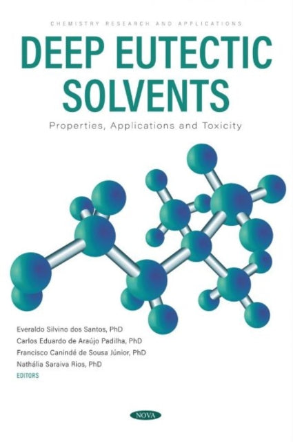 Book cover of: Deep Eutectic Solvents: Properties, Applications and Toxicity. By: Everaldo Silvino dos Santos