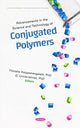Book cover of: Advancements in the Science and Technology of Conjugated Polymers. By: Nimisha Kaippamangalath
