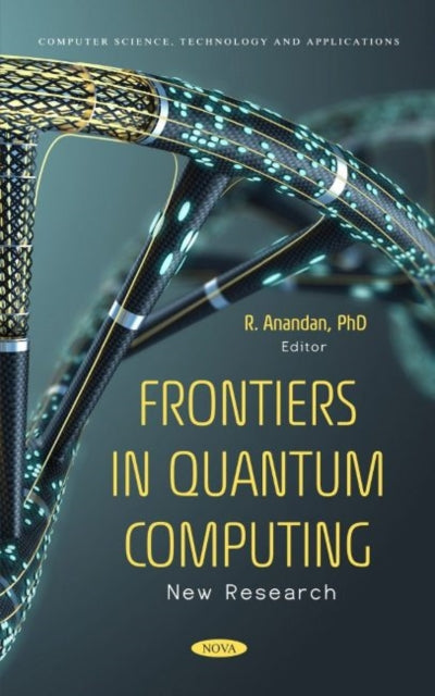 Book cover of: Frontiers in Quantum Computing: New Research. By: R. Anandan