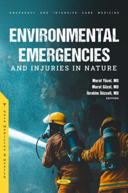 Book cover of: Environmental Emergencies and Injuries in Nature. By: Murat Yücel
