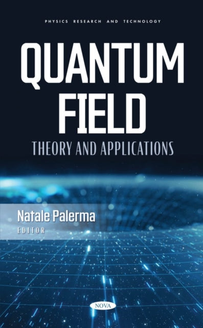 Book cover of: Quantum Field Theory and Applications. By: Natale Palerma