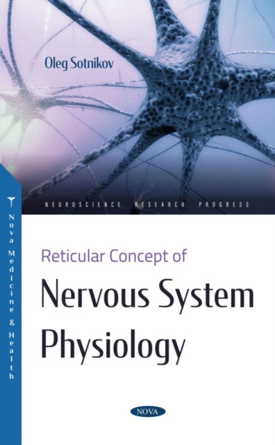 Book cover of: Reticular Concept of Nervous System Physiology. By: Oleg S. Sotnikov