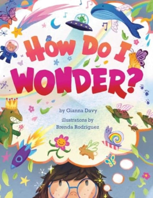 Book cover of: How Do I Wonder?. By: Gianna Davy