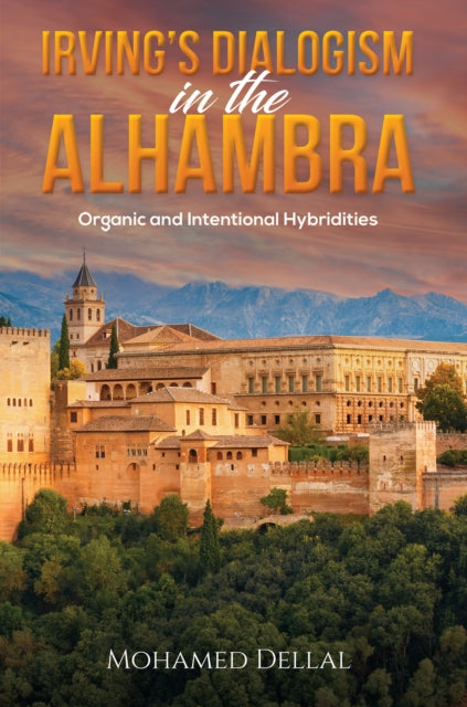 Irving’s Dialogism in the Alhambra