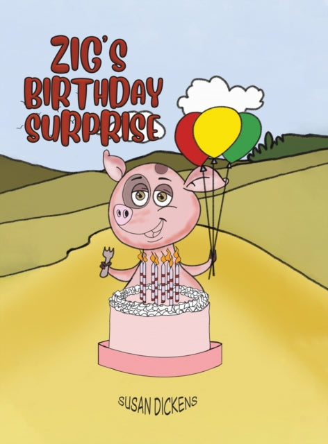 Book cover of: Zig's Birthday Surprise. By: Susan Dickens