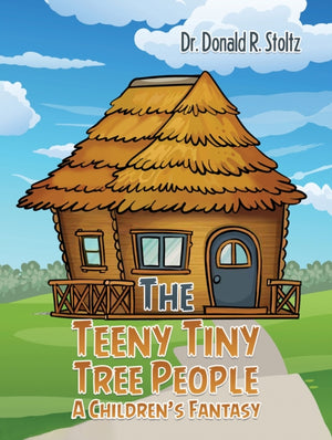 The Teeny Tiny Tree People: A Children's Fantasy