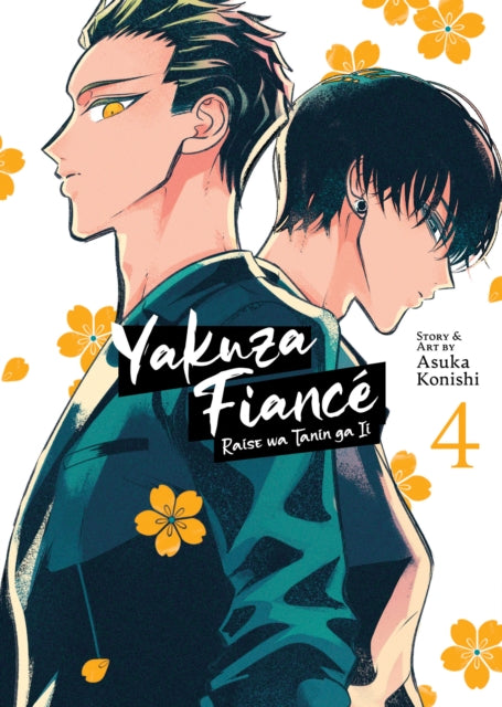 Book cover of: Yakuza Fiance: Raise wa Tanin ga Ii Vol. 4. By: Asuka Konishi