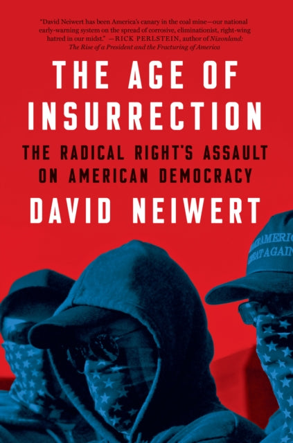 Book cover of: Age of Insurrection. By: David Neiwert