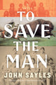 Book cover of: To Save the Man