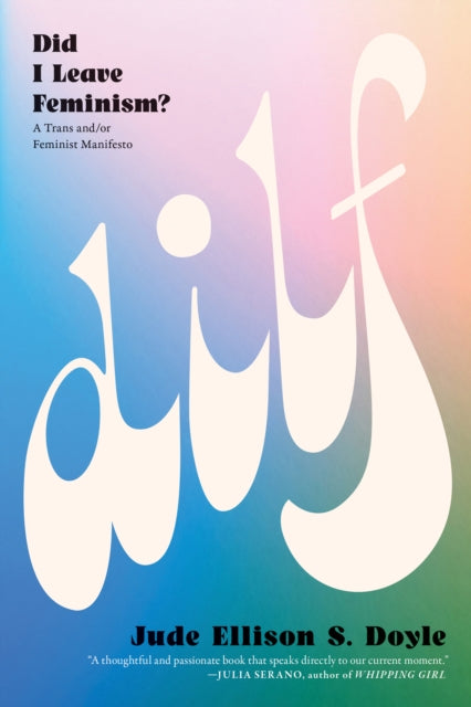 Book cover of: DILF: Did I Leave Feminism