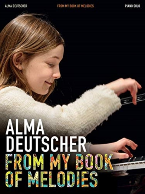 Book cover of: From My Book of Melodies. By: Alma Deutscher