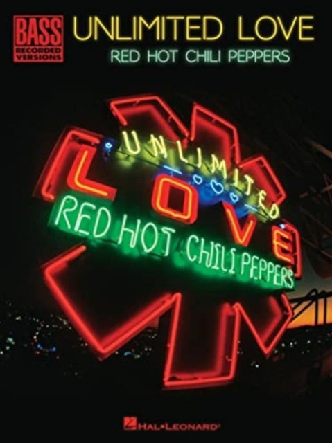 Book cover of: Red Hot Chili Peppers - Unlimited Love. By: Red Hot Chili Peppers