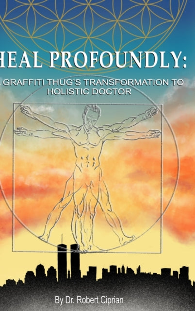 Book cover of: Heal Profoundly. By: Robert Ciprian