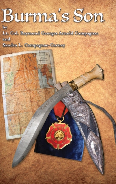 Book cover of: Burma's Son. By: Lt Raymond Georges Arno Campagnac
