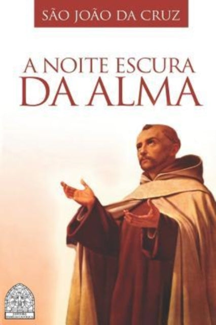Book cover of: Noite Escura da Alma. By: São João da Cruz