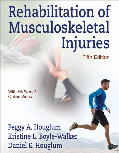 Book cover of: Rehabilitation of Musculoskeletal Injuries. By: Peggy A. Houglum