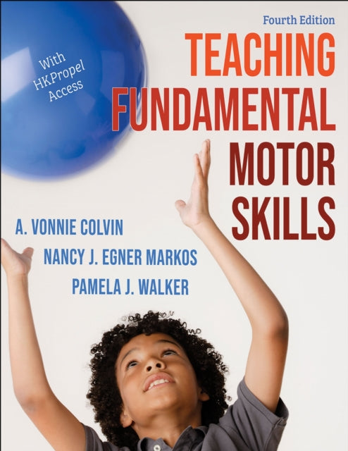 Book cover of: Teaching Fundamental Motor Skills. By: A. Vonnie Colvin