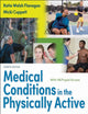 Book cover of: Medical Conditions in the Physically Active. By: Katie Walsh Flanagan