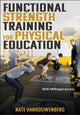Book cover of: Functional Strength Training for Physical Education. By: Nate VanKouwenberg
