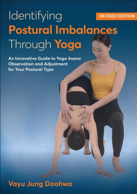 Book cover of: Identifying Postural Imbalances Through Yoga. By: Vayu Jung Doohwa