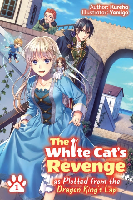 Book cover of: White Cat's Revenge as Plotted from the Dragon King's Lap: Volume 1. By: Kureha