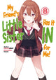 Book cover of: My Friend's Little Sister Has It In For Me! Volume 8. By: mikawaghost
