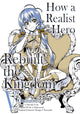 Book cover of: How a Realist Hero Rebuilt the Kingdom (Manga): Omnibus 5. By: Dojyomaru