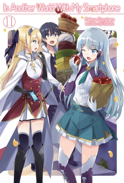 Book cover of: In Another World With My Smartphone: Volume 11. By: Patora Fuyuhara