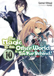 Book cover of: The Magic in this Other World is Too Far Behind! Volume 10 (Light Novel)