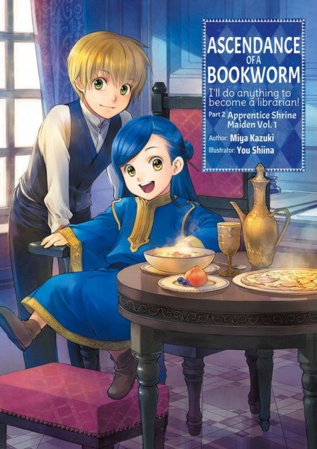 Book cover of: Ascendance of a Bookworm: Part 2 Volume 1. By: 香月美夜