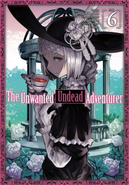 Book cover of: Unwanted Undead Adventurer (Manga): Volume 6. By: Yu Okano