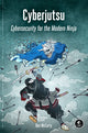 Book cover of: Cyberjutsu. By: Ben McCarty