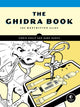 Book cover of: Ghidra Book. By: Chris Eagle