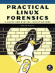 Book cover of: Practical Linux Forensics. By: Bruce Nikkel