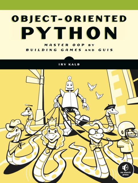 Book cover of: Object-Oriented Python. By: Irv Kalb