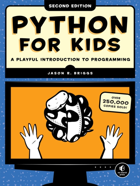 Python for Kids, 2nd Edition, A Playful Introduction to Programming 9781718503021 Jason R. Briggs