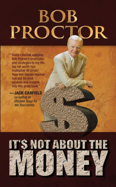 Book cover of: It's Not About the Money. By: Bob Proctor