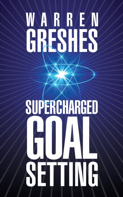 Book cover of: Supercharged Goal Setting. By: Warren Greshes
