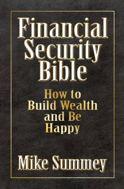 Book cover of: Financial Security Bible. By: Mike Summey