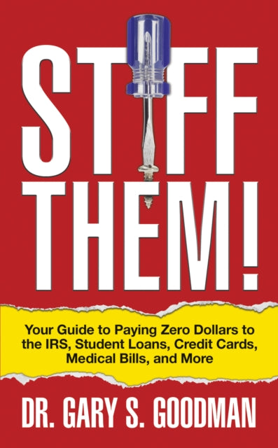 Book cover of: Stiff Them!. By: Gary S. Goodman