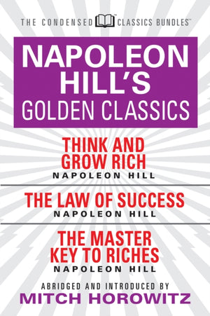 Napoleon Hill's Golden Classics (Condensed Classics)
