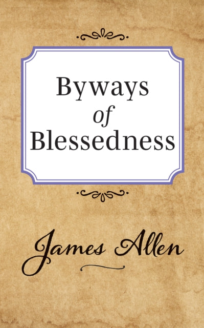 Book cover of: Byways of Blessedness. By: James Allen