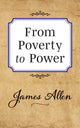 Book cover of: From Poverty to Power. By: James Allen
