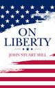 Book cover of: On Liberty. By: John Stuart Mill
