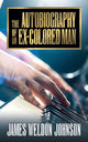 Book cover of: Autobiography of an Ex-Colored Man. By: James Weldon Johnson