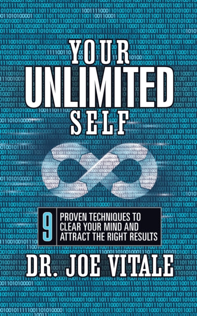 Book cover of: Your UNLIMITED Self. By: Joe Vitale
