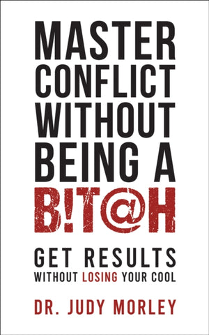Master Conflict Without Being a Bitch